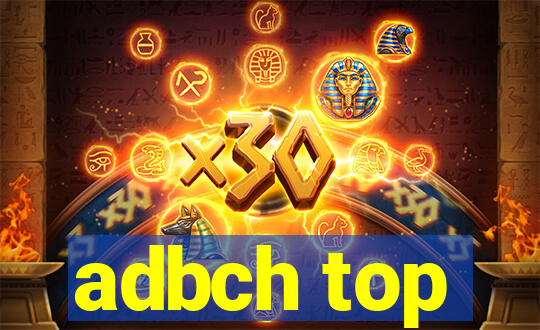 adbch top